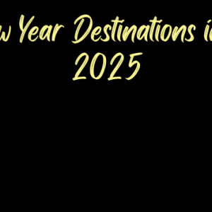 Best New Year Destinations in World